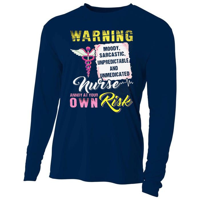 Warning Moody Sarcastic Unpredictable And Unmedicated Nurse Cooling Performance Long Sleeve Crew