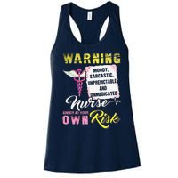 Warning Moody Sarcastic Unpredictable And Unmedicated Nurse Women's Racerback Tank