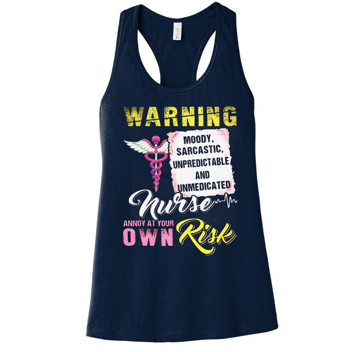 Warning Moody Sarcastic Unpredictable And Unmedicated Nurse Women's Racerback Tank