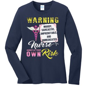 Warning Moody Sarcastic Unpredictable And Unmedicated Nurse Ladies Long Sleeve Shirt