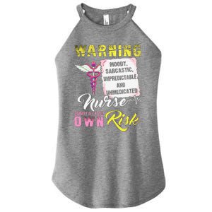 Warning Moody Sarcastic Unpredictable And Unmedicated Nurse Women's Perfect Tri Rocker Tank