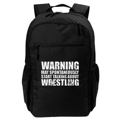 Wrestler May Spontaneously Start Talking About Wrestling Daily Commute Backpack