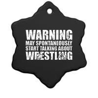 Wrestler May Spontaneously Start Talking About Wrestling Ceramic Star Ornament