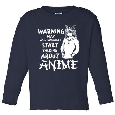 Warning May Start Talking About Anime Toddler Long Sleeve Shirt