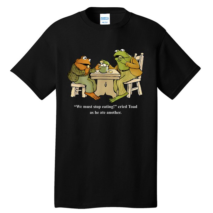 We Must Stop Eating Toad As He Ate Another Frog Tall T-Shirt