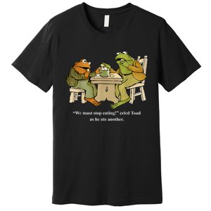 We Must Stop Eating Toad As He Ate Another Frog Premium T-Shirt