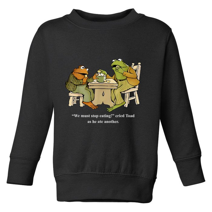 We Must Stop Eating Toad As He Ate Another Frog Toddler Sweatshirt