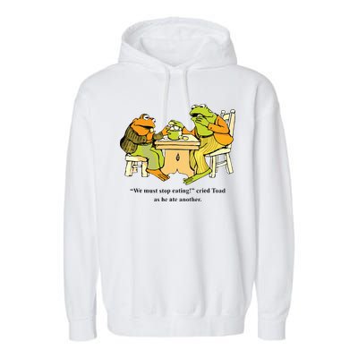 We Must Stop Eating Cried Toad As He Ate Another Frog Toad Garment-Dyed Fleece Hoodie