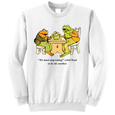 We Must Stop Eating Cried Toad As He Ate Another Frog Toad Sweatshirt