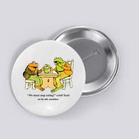 We Must Stop Eating Cried Toad As He Ate Another Frog Toad Button