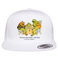 We Must Stop Eating Cried Toad As He Ate Another Frog Toad Flat Bill Trucker Hat