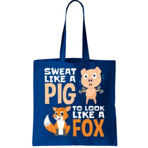 Workout Motivation Sweat Like A Pig To Look Like A Fox Cute Gift Tote Bag