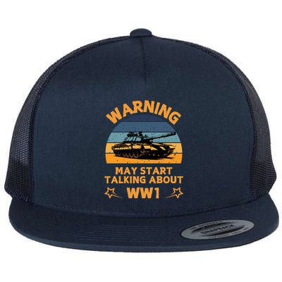 Warning May Start Talking About Ww1 Flat Bill Trucker Hat