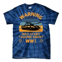 Warning May Start Talking About Ww1 Tie-Dye T-Shirt