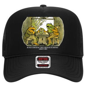 We Must Stop Eating Cried Toad As He Ate Another Frogs High Crown Mesh Back Trucker Hat