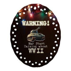 Warning May Start Talking About World War Ii Ceramic Oval Ornament