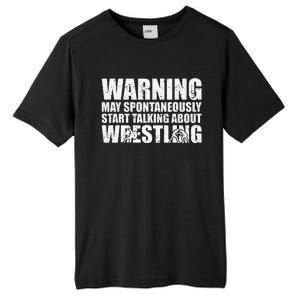  Wrestler May Spontaneously Start Talking About Wrestling  Tall Fusion ChromaSoft Performance T-Shirt