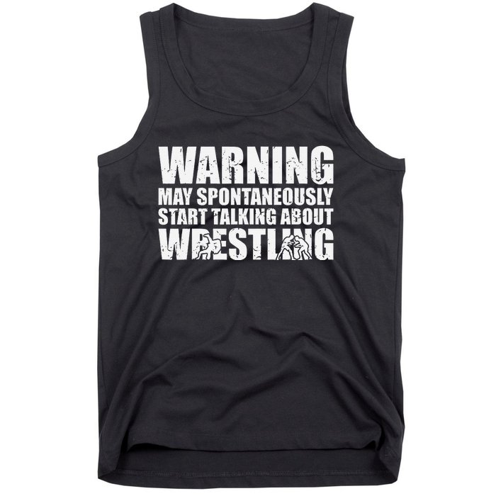  Wrestler May Spontaneously Start Talking About Wrestling  Tank Top