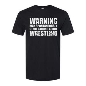  Wrestler May Spontaneously Start Talking About Wrestling  Softstyle CVC T-Shirt