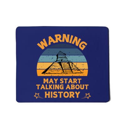 Warning May Start Talking About History Mousepad