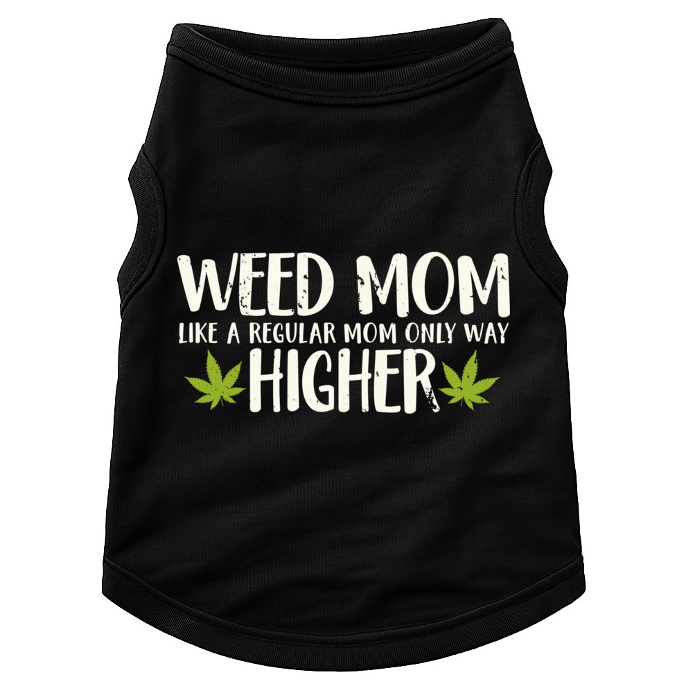 Weed Mom Stoner Girl Funny Marijuana Women Cannabis 420 Doggie Tank