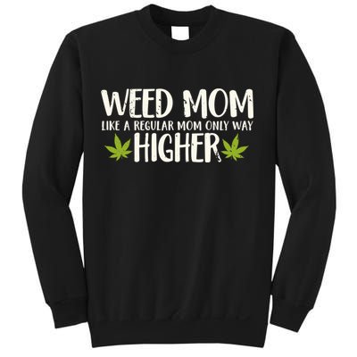 Weed Mom Stoner Girl Funny Marijuana Women Cannabis 420 Sweatshirt
