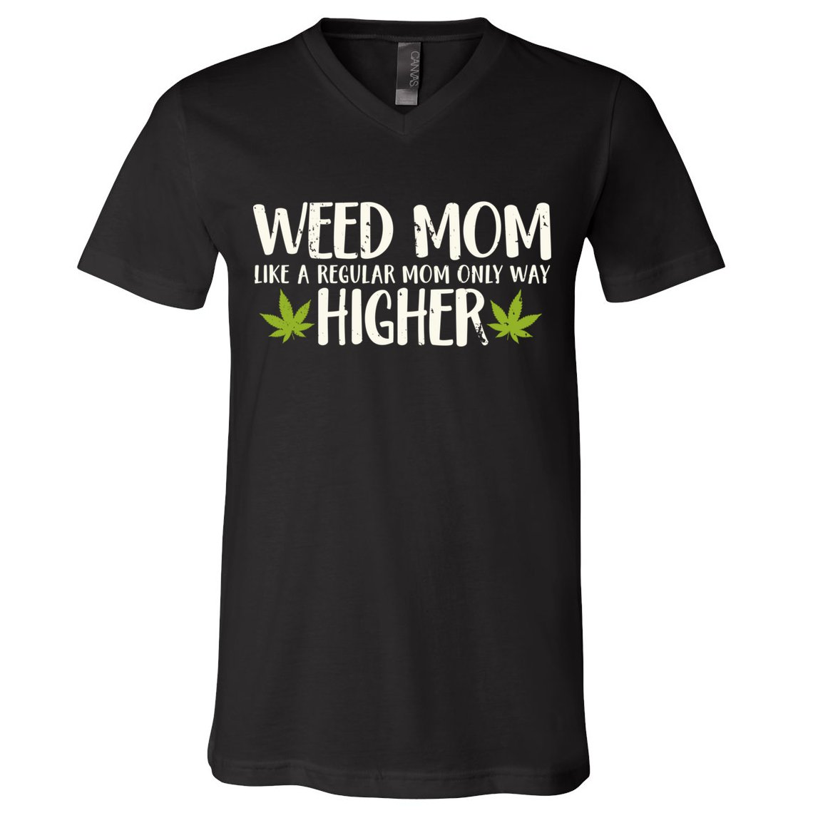 Weed Mom Stoner Girl Funny Marijuana Women Cannabis 420 V-Neck T-Shirt