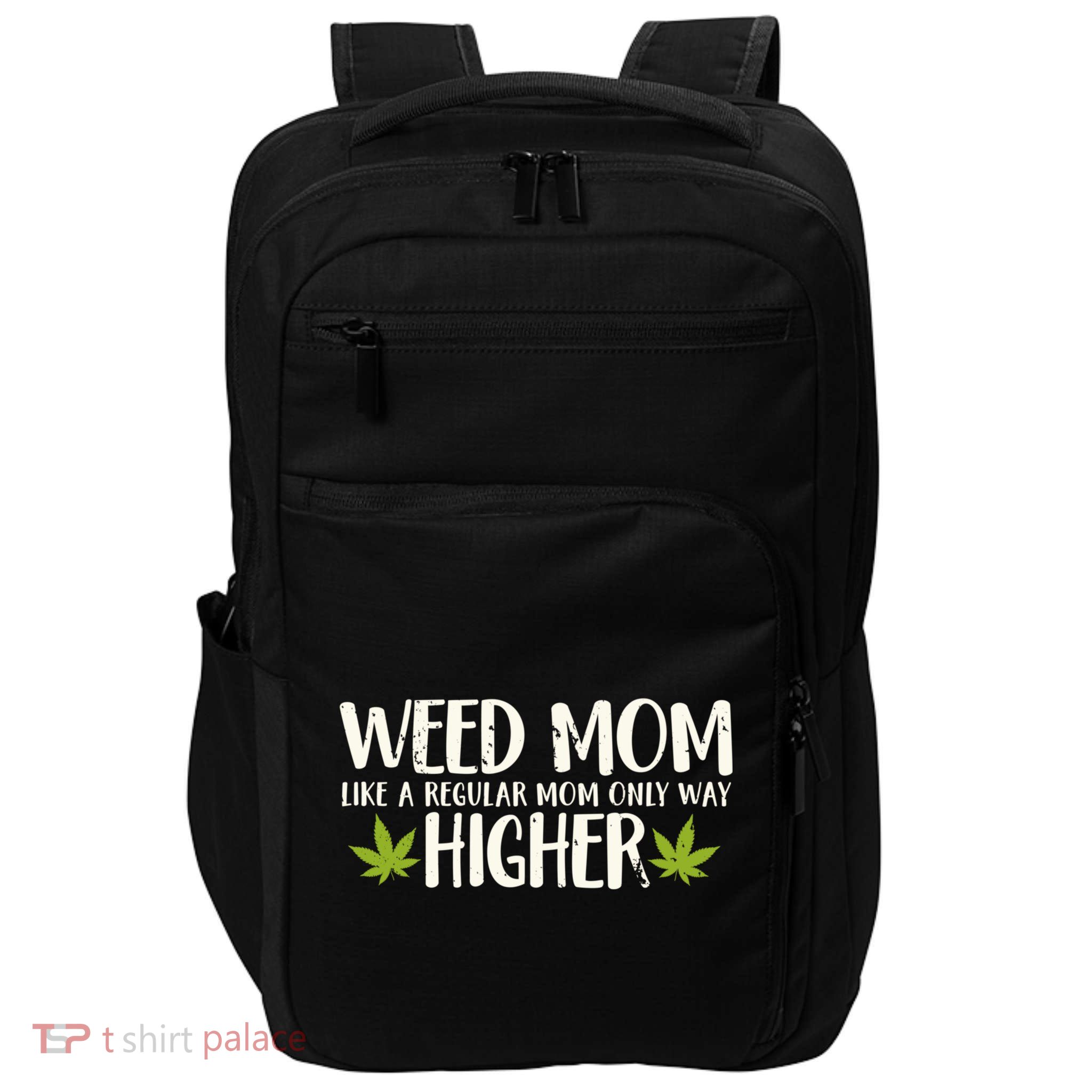 Weed Mom Stoner Girl Funny Marijuana Women Cannabis 420 Impact Tech Backpack