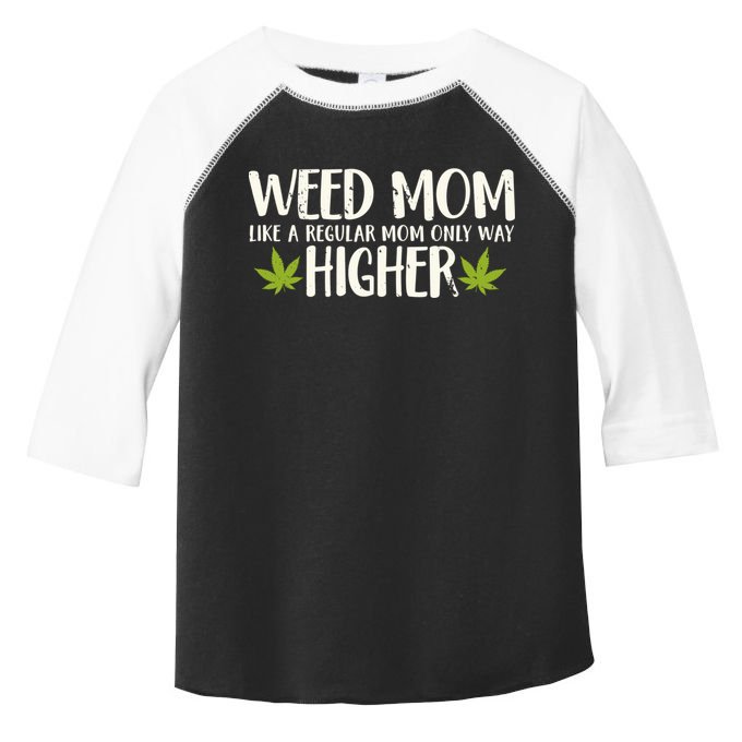 Weed Mom Stoner Girl Funny Marijuana Women Cannabis 420 Toddler Fine Jersey T-Shirt