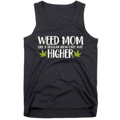 Weed Mom Stoner Girl Funny Marijuana Women Cannabis 420 Tank Top