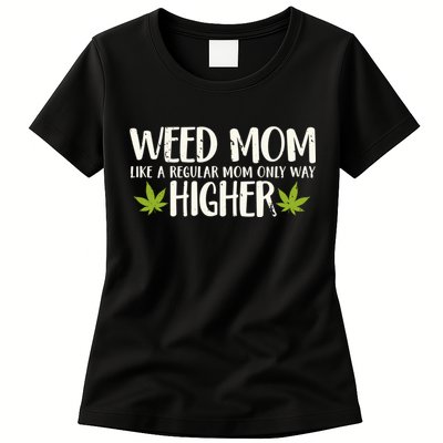 Weed Mom Stoner Girl Funny Marijuana Women Cannabis 420 Womens T-Shirt