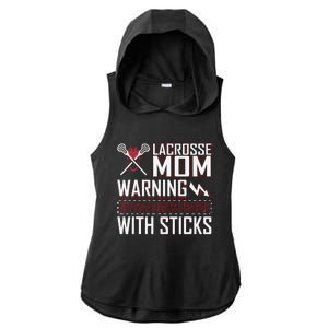 Warning My Son Beats People With Sticks Lacrosse Mom Ladies PosiCharge Tri-Blend Wicking Draft Hoodie Tank