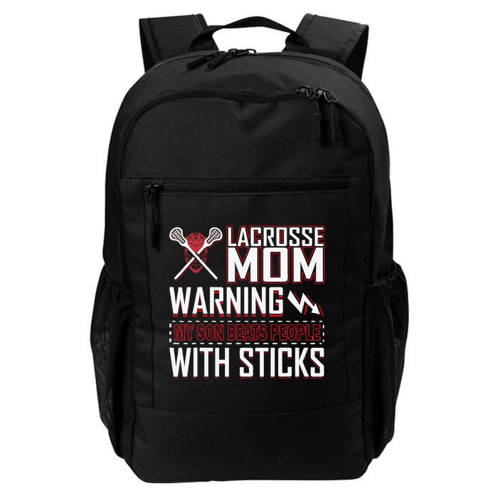 Warning My Son Beats People With Sticks Lacrosse Mom Backpack