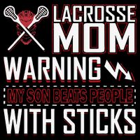 Warning My Son Beats People With Sticks Lacrosse Mom Backpack