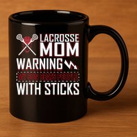 Warning My Son Beats People With Sticks Lacrosse Mom 11oz C Handle Ceramic Mug