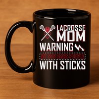Warning My Son Beats People With Sticks Lacrosse Mom 11oz C Handle Ceramic Mug