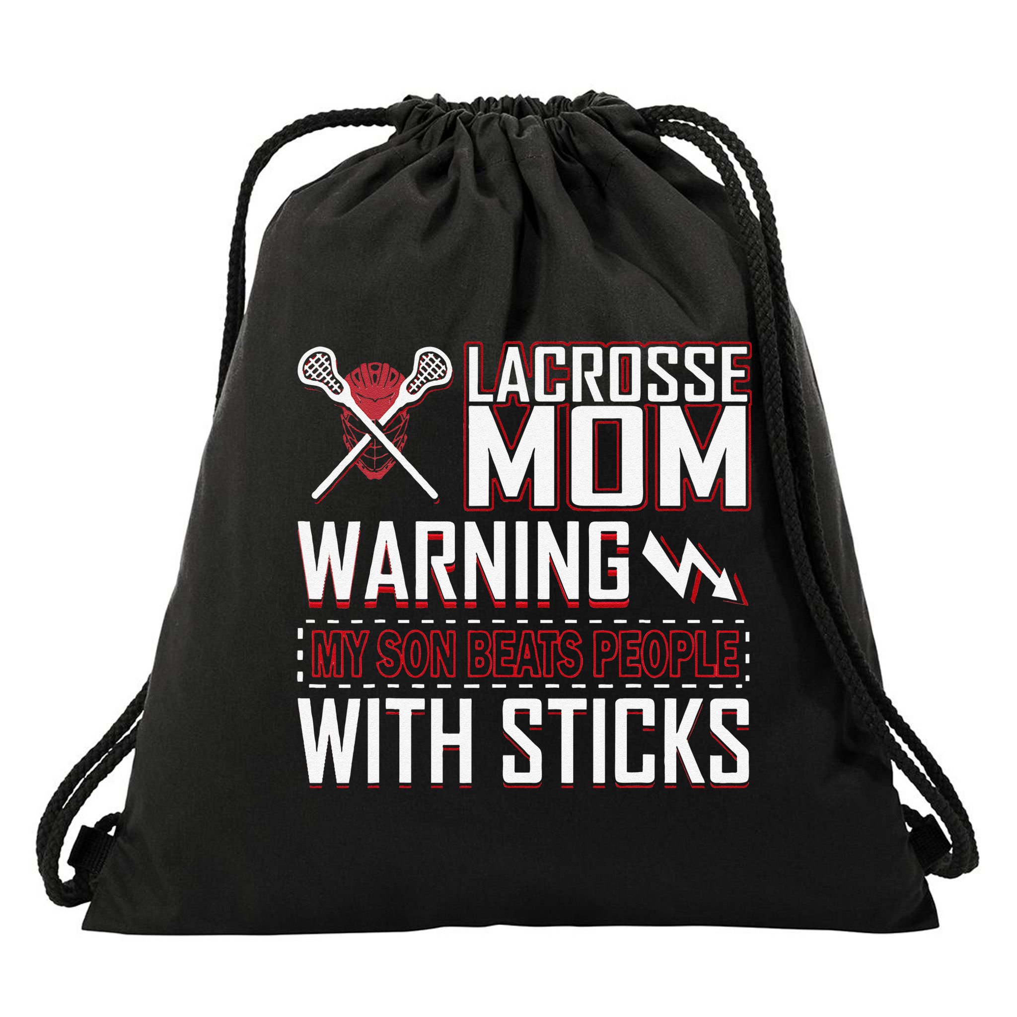 Warning My Son Beats People With Sticks Lacrosse Mom Drawstring Bag