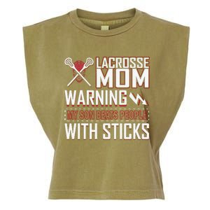 Warning My Son Beats People With Sticks Lacrosse Mom Garment-Dyed Women's Muscle Tee