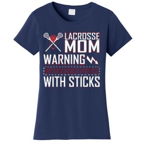 Warning My Son Beats People With Sticks Lacrosse Mom Women's T-Shirt