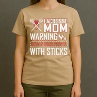 Warning My Son Beats People With Sticks Lacrosse Mom T-Shirt