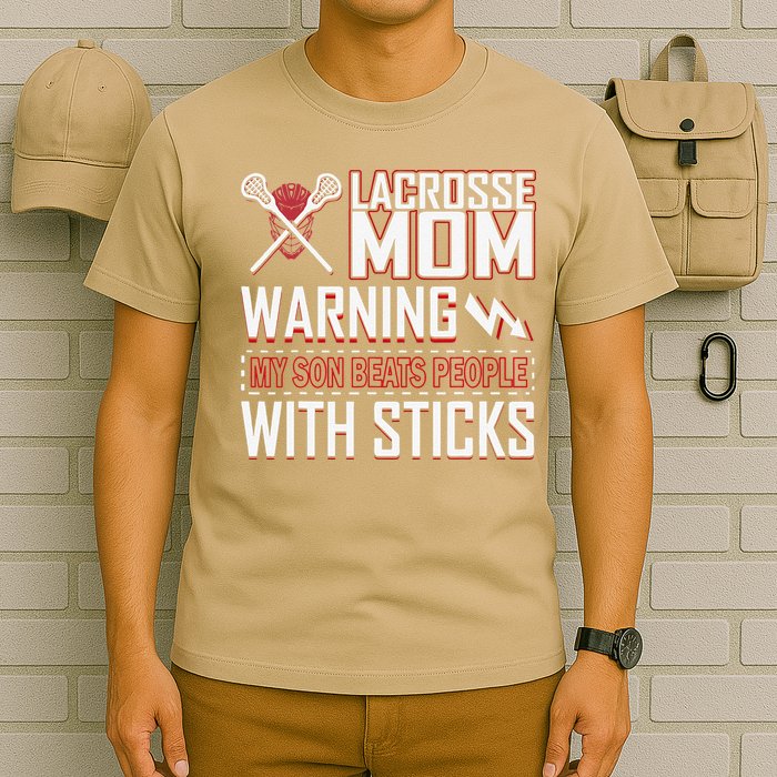 Warning My Son Beats People With Sticks Lacrosse Mom T-Shirt