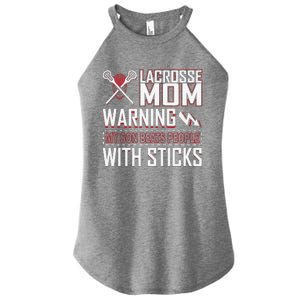 Warning My Son Beats People With Sticks Lacrosse Mom Women's Perfect Tri Rocker Tank