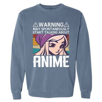 Warning May Spontaneously Talk About Anime Funny Anime Girl Anime Quotes Garment-Dyed Sweatshirt