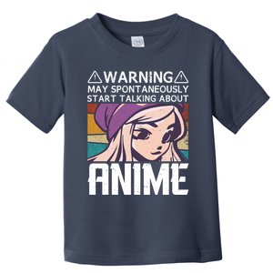 Warning May Spontaneously Talk About Anime Funny Anime Girl Anime Quotes Toddler T-Shirt