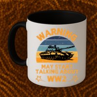Warning May Start Talking About Ww2 Mug