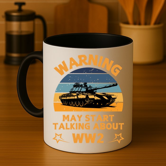 Warning May Start Talking About Ww2 Mug