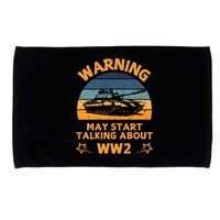 Warning May Start Talking About Ww2 Microfiber Hand Towel