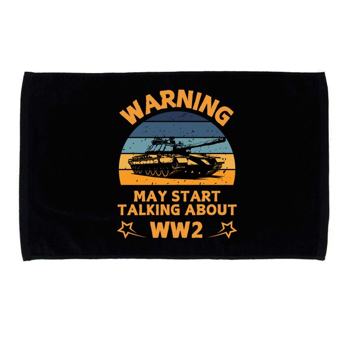 Warning May Start Talking About Ww2 Microfiber Hand Towel