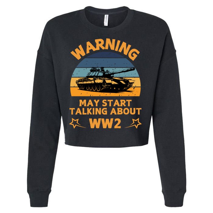 Warning May Start Talking About Ww2 Cropped Pullover Crew