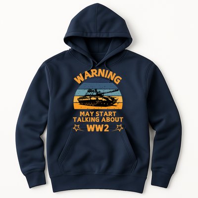 Warning May Start Talking About Ww2 Hoodie
